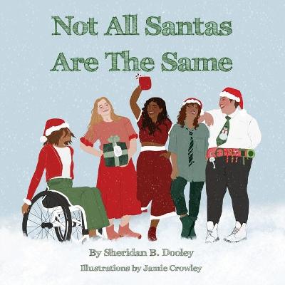 Cover of Not All Santa's Are The Same
