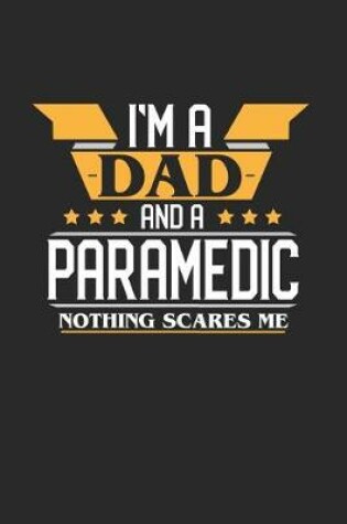 Cover of I'm a Dad and a Paramedic Nothing Scares Me