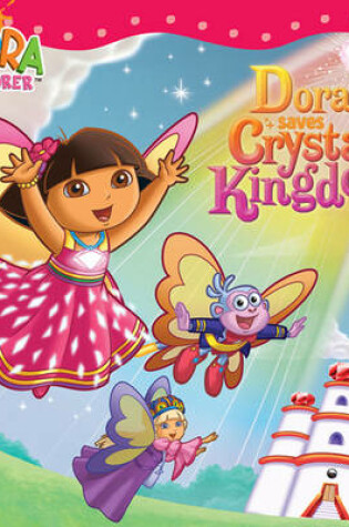 Cover of Dora Saves the Crystal Kingdom