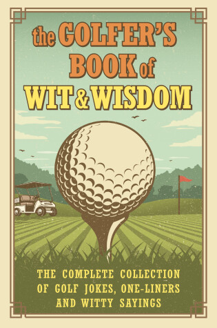 Cover of The Golfer's Book Of Wit & Wisdom