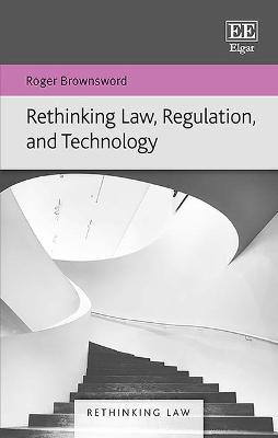 Book cover for Rethinking Law, Regulation, and Technology