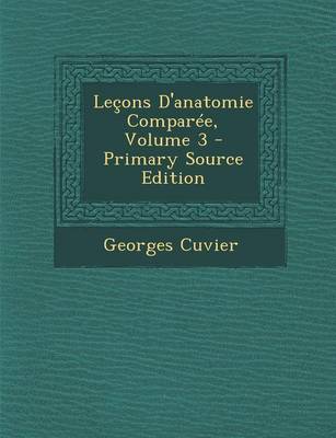 Book cover for Lecons D'Anatomie Comparee, Volume 3 - Primary Source Edition