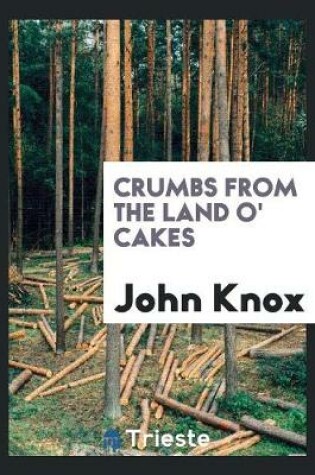 Cover of Crumbs from the Land O' Cakes