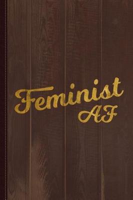 Book cover for Feminist AF Journal Notebook