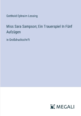 Book cover for Miss Sara Sampson; Ein Trauerspiel In Fünf Aufzügen