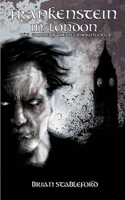 Book cover for Frankenstein in London (The Empire of the Necromancers 3)