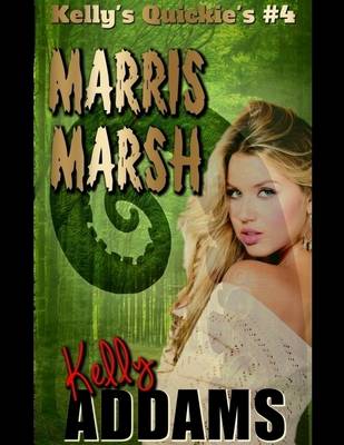 Book cover for Marris Marsh - Kelly's Quickie's #4