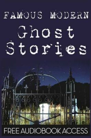 Cover of Famous Modern Ghost Stories