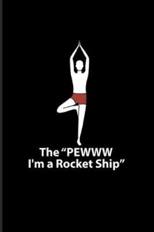 Cover of The "Pewww I'm A Rocket Ship"