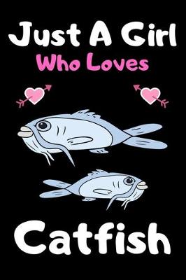 Book cover for Just a girl who loves catfish