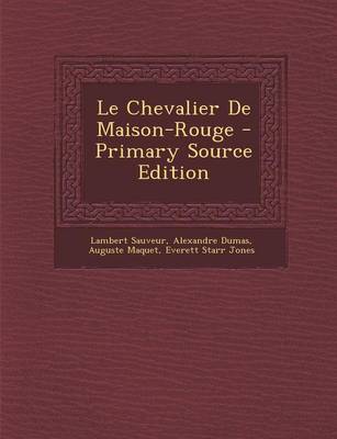 Book cover for Le Chevalier de Maison-Rouge - Primary Source Edition