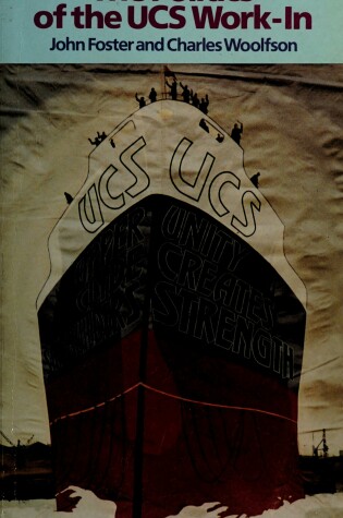 Cover of The Politics of Upper Clyde Shipbuilder's Work-in