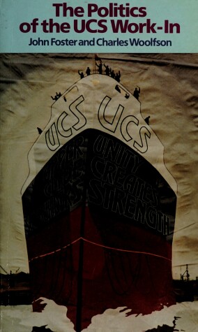 Book cover for The Politics of Upper Clyde Shipbuilder's Work-in