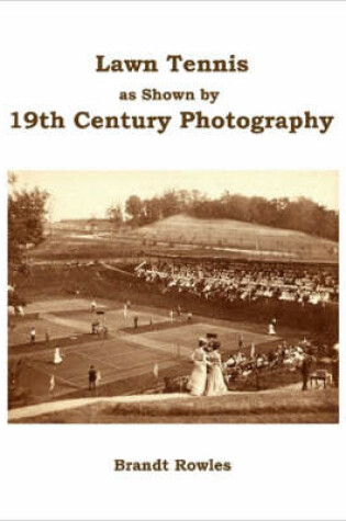 Cover of Lawn Tennis as Shown by 19th Century Photography