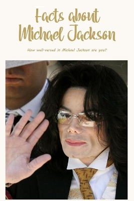 Book cover for Facts about Michael Jackson