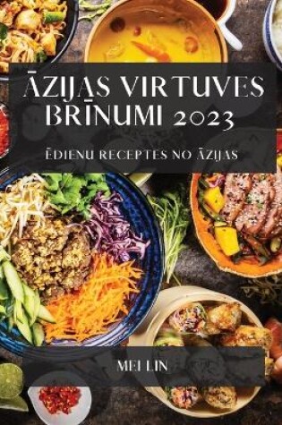 Cover of Āzijas virtuves brīnumi 2023