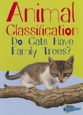 Book cover for Show Me Science Animal Classification Do Cats Have Family Trees?