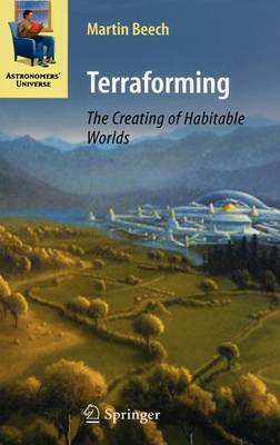 Book cover for Terraforming: The Creating of Habitable Worlds