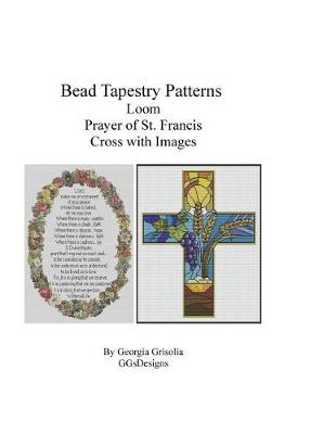 Book cover for Bead Tapestry Patterns Loom Prayer of St. Francis and Cross with Images