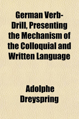 Book cover for German Verb-Drill, Presenting the Mechanism of the Colloquial and Written Language