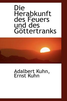 Book cover for Die Herabkunft Des Feuers Und Des Gottertranks