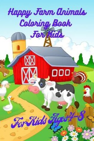 Cover of Happy Farm Animals Coloring Book For Kids