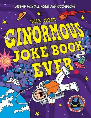 Book cover for The Most Ginormous Joke Book Ever