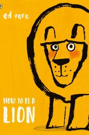 Cover of How to be a Lion