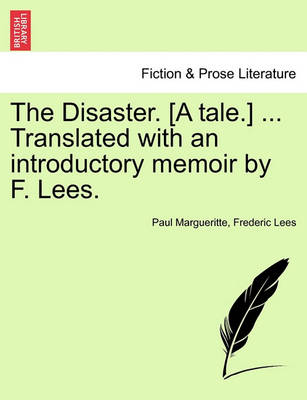 Book cover for The Disaster. [A Tale.] ... Translated with an Introductory Memoir by F. Lees.