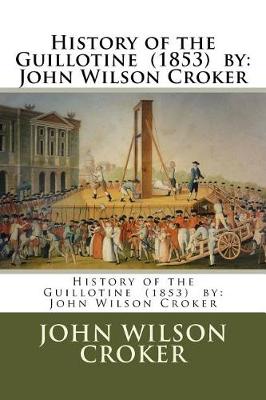 Book cover for History of the Guillotine (1853) by