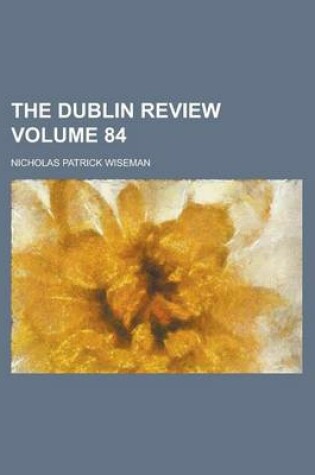 Cover of The Dublin Review Volume 84