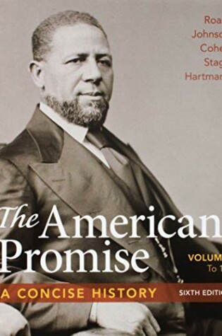 Cover of American Promise: A Concise History, Volume 1 6e & Reading the American Past: Volume I: To 1877