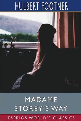 Book cover for Madame Storey's Way (Esprios Classics)