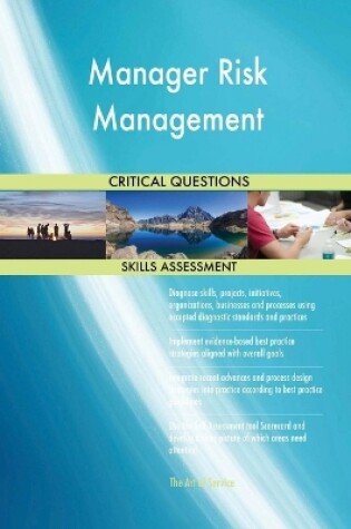 Cover of Manager Risk Management Critical Questions Skills Assessment