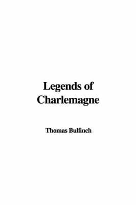 Book cover for Legends of Charlemagne