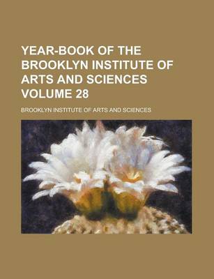 Book cover for Year-Book of the Brooklyn Institute of Arts and Sciences Volume 28