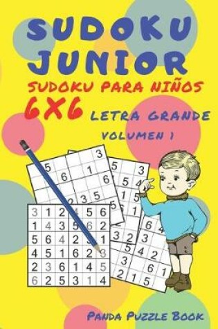 Cover of Sudoku Junior - Sudoku Para Niños 6x 6 Letra Grande - Volumen 1