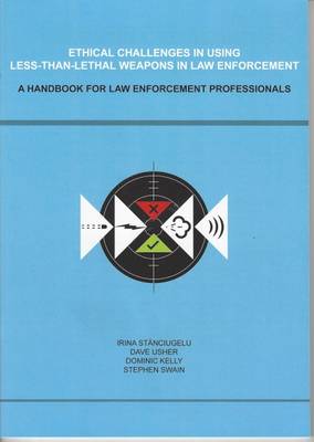 Book cover for Ethical Challenges in Using Less Than Lethal Weapons in Law Enforcement