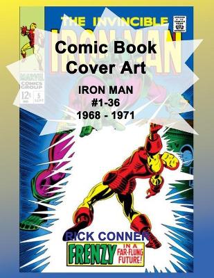 Book cover for Comic Book Cover Art IRON MAN #1-36 1968 - 1971