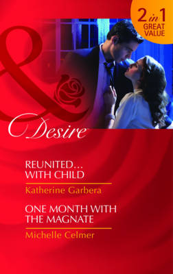 Cover of Reunited...with Child/ One Month with the Magnate