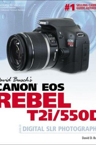 Cover of David Busch's Canon EOS Rebel T2i/550D Guide to Digital SLR Photography