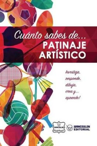 Cover of Cuanto sabes de... Patinaje Artistico
