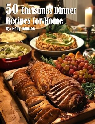 Book cover for 50 Christmas Dinner Recipes for Home