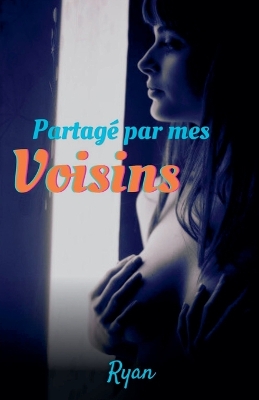 Book cover for Partagé par mes voisins