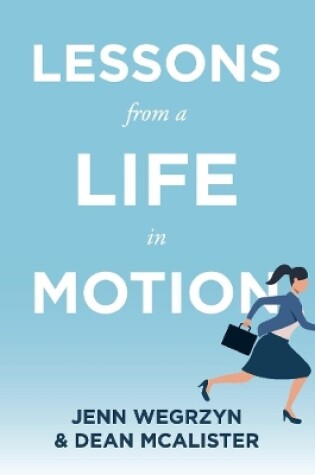 Cover of Lessons From A Life In Motion