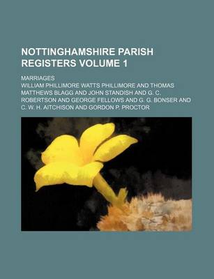 Book cover for Nottinghamshire Parish Registers Volume 1; Marriages
