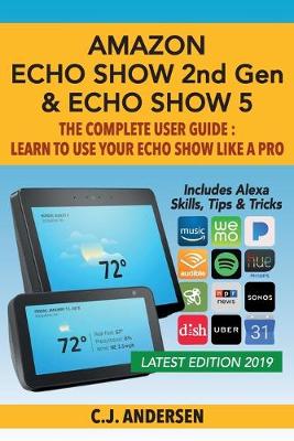 Book cover for Amazon Echo Show (2nd Gen) & Echo Show 5 - The Complete User Guide