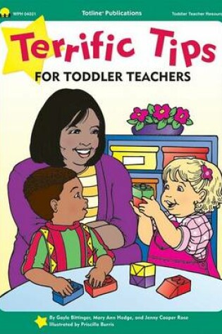 Cover of Terrific Tips for Toddler Teachers