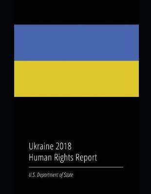 Book cover for Ukraine 2018 Human Rights Report