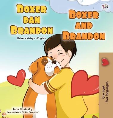 Cover of Boxer and Brandon (Malay English Bilingual Book for Kids)